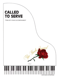 CALLED TO SERVE ~ TTBB w/piano acc 