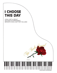 I CHOOSE THIS DAY ~ Vocal Duet with Piano acc. 