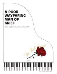 A POOR WAYFARING MAN OF GRIEF ~ Medium Range Vocal Solo w/piano acc 