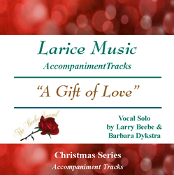 A GIFT OF LOVE ~ Low Vocal Solo ~ Accompaniment Track  