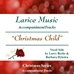 CHRISTMAS CHILD ~ Vocal Solo ~ Accompaniment Track - MP3 - LM9000-MP3