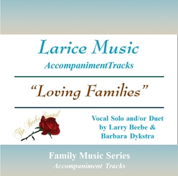 LOVING FAMILIES ~ Solo, Family or Group Accompaniment Track 